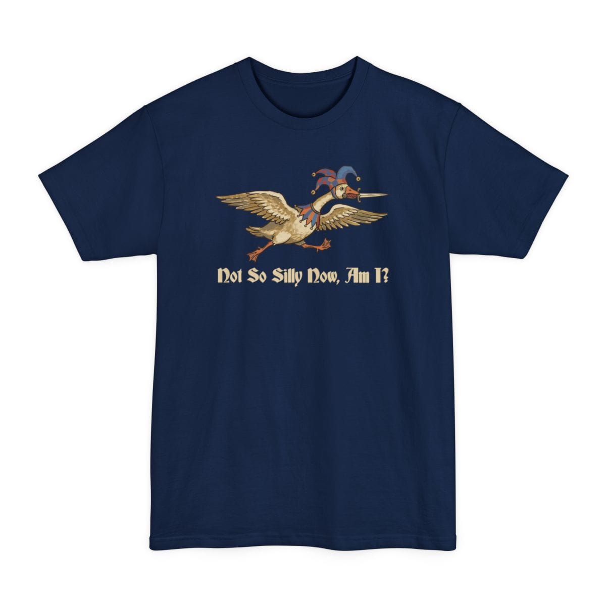 Not So Silly Now, Am I? Tall T-Shirt